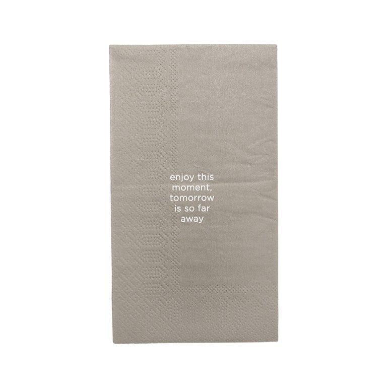 LEEFF Napkins – Enjoy this moment, tomorrow is so far away